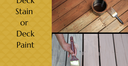 Deck Painting or Deck Staining: Everything You Need To Know